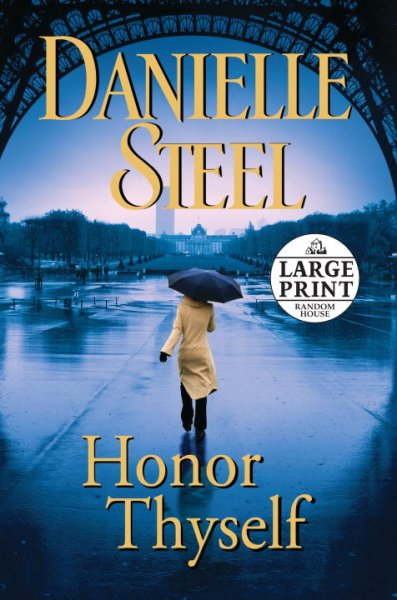 Honor thyself / Danielle Steel.