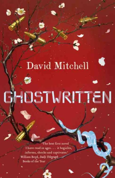 Ghostwritten : a novel in nine parts / David Mitchell.