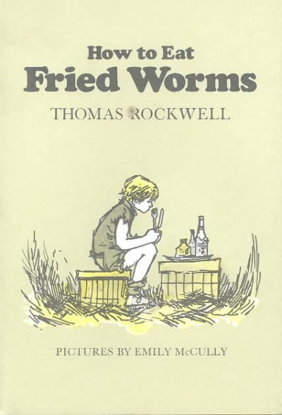 How to eat fried worms / Thomas Rockwell ; pictures by Emily McCully.