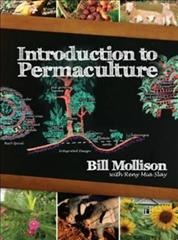 Introduction to permaculture / Bill Mollison with Reny Mia Slay ; [illustrations, Andrew Jeeves].