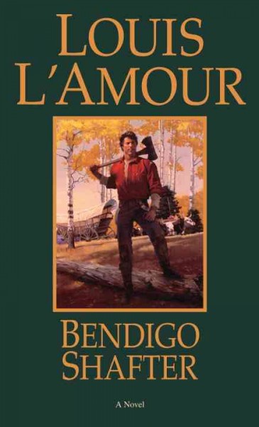 Bendigo Shafter / Louis L'Amour.