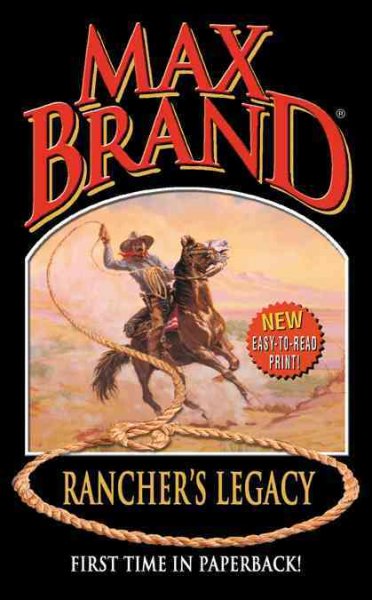 Rancher's legacy [text] / Max Brand.