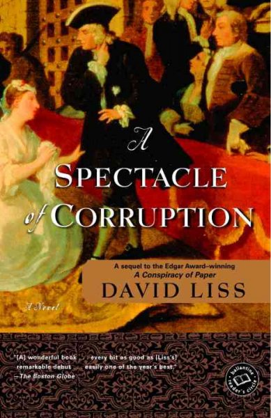 A spectacle of corruption / by David Liss.