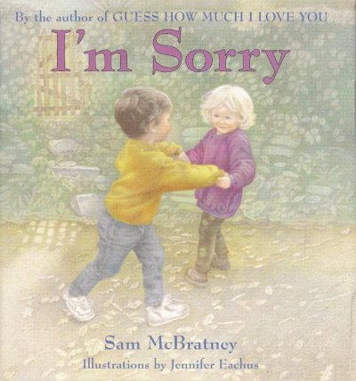 I'm sorry / Sam McBratney ; illustrations by Jennifer Eachus.