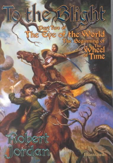 To the blight : part two of the eye of the world / Robert Jordan.