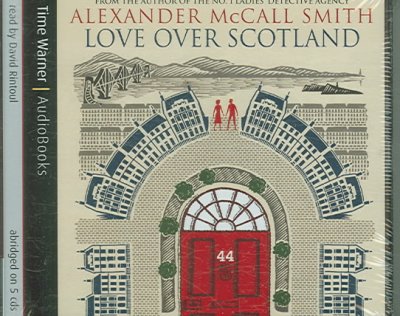 Love over Scotland [sound recording] : [a 44 Scotland Street novel] / by Alexander McCall Smith.