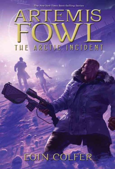 Artemis Fowl : the Arctic incident /  Artemis Fowl, book 4 Eoin Colfer.