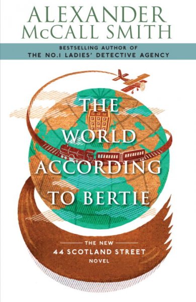 The world according to Bertie / Alexander McCall Smith ; illustrated by Iain McIntosh.
