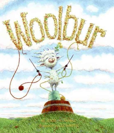 Woolbur / by Leslie Helakoski ; pictures by Lee Harper.