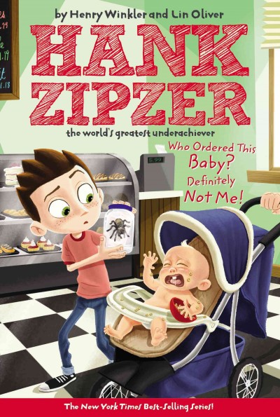 Who ordered this baby? definitely not me! [text] : Hank Zipzer Bk. #13 / by Henry Winkler and Lin Oliver.