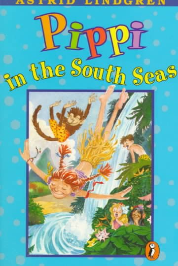 Pippi in the South Seas / Astrid Lindgren ; translated by Gerry Bothmer ; illustrated by Louis S. Glanzman.