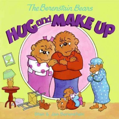 The Berenstain bears hug and make up / Stan & Jan Berenstain with Mike Berenstain.