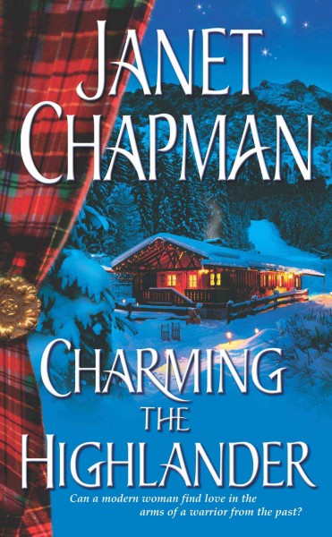 Charming the Highlander / Janet Chapman.
