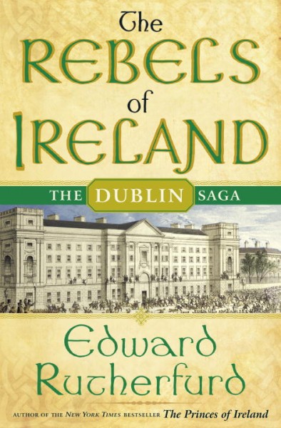 The rebels of Ireland / Edward Rutherfurd.