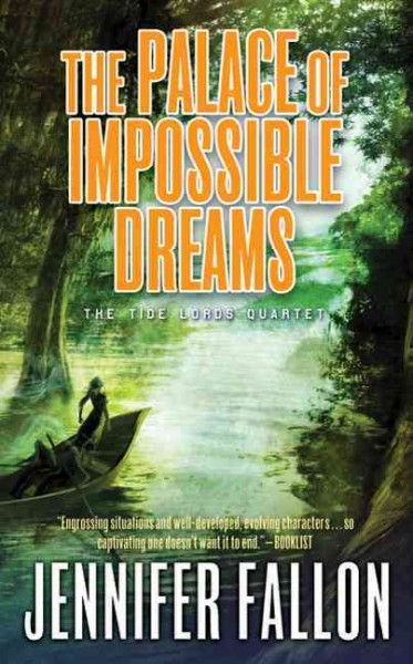 The palace of impossible dreams / Jennifer Fallon.