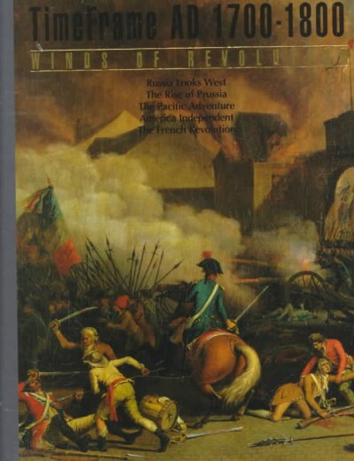 Winds of revolution, TimeFrame AD 1700-1800 / by the editors of Time-Life Books.