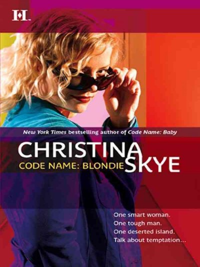Code name-- Blondie [electronic resource] / Christina Skye.