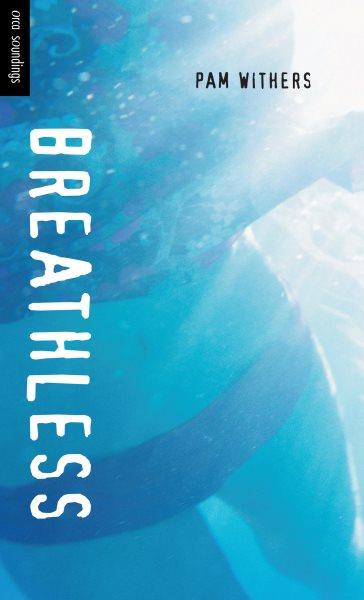 Breathless [electronic resource] / Pam Withers.