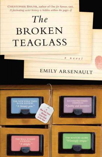The broken teaglass [electronic resource] : a novel / Emily Arsenault.