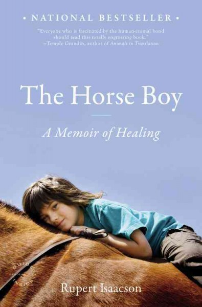 The horse boy : a memoir of healing Rupert Isaacson.