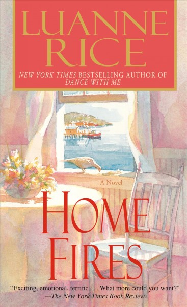 Home fires [electronic resource] / Luanne Rice.