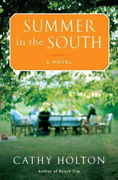 Summer in the South [electronic resource] : a novel / Cathy Holton.