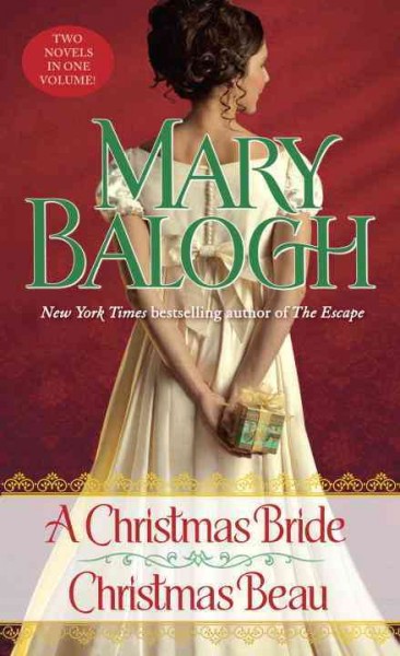 A Christmas bride ; Christmas beau / Mary Balogh.
