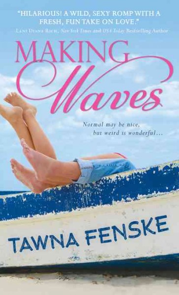 Making waves [electronic resource] / Tawna Fenske.