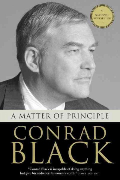 A matter of principle [electronic resource] / Conrad Black.