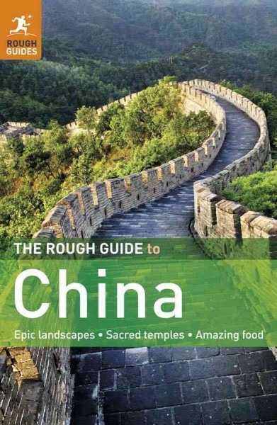The rough guide to China [electronic resource] / written and researched by David Leffman ... [et al.].