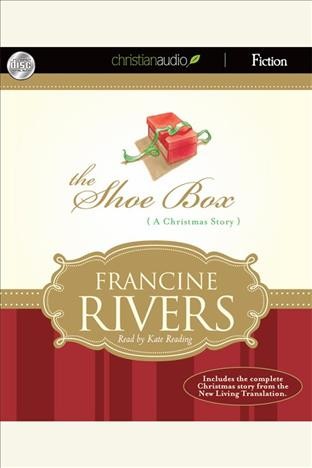 The shoe box [electronic resource] : (a Christmas story) / Francine Rivers.