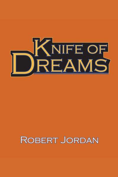 Knife of dreams [electronic resource] / Robert Jordan.