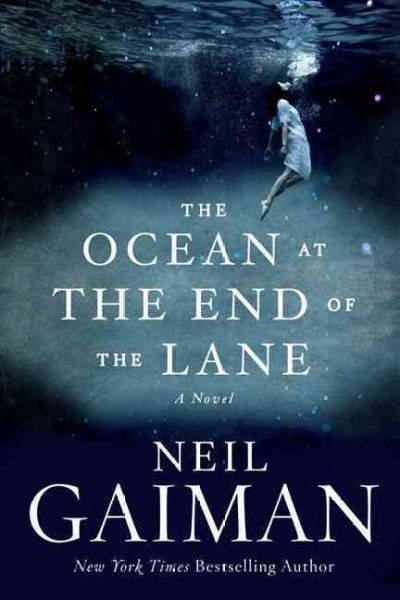 The ocean at the end of the lane / Neil Gaiman.