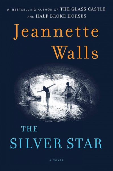 The silver star : a novel / Jeannette Walls.