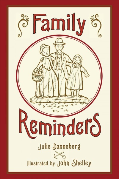 Family reminders [electronic resource] / Julie Danneberg ; illustrated by John Shelley.