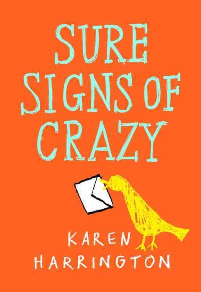 Sure signs of crazy / by Karen Harrington.