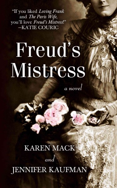 Freud's mistress / by Karen Mack & Jennifer Kaufman.