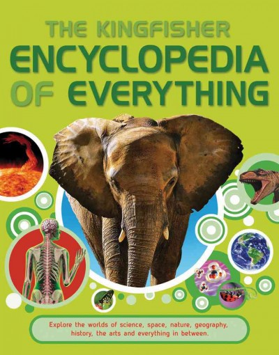 The Kingfisher Encyclopedia of Everything / Sean Callery, Clive Gifford, Dr. Mike Goldsmith.