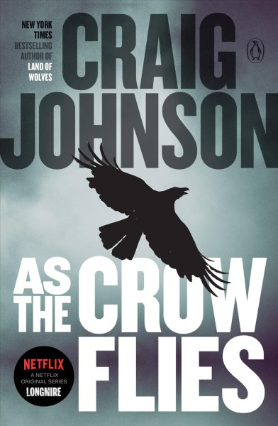 As the crow flies / Longmire Book 8 / Craig Johnson.
