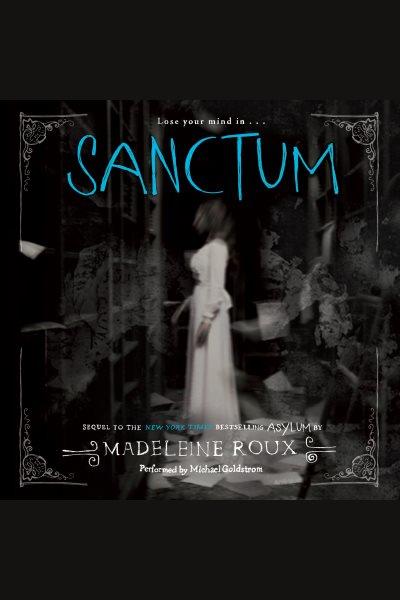 Sanctum / by Madeleine Roux.