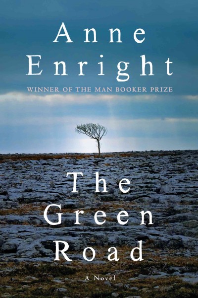 The green road / Anne Enright.
