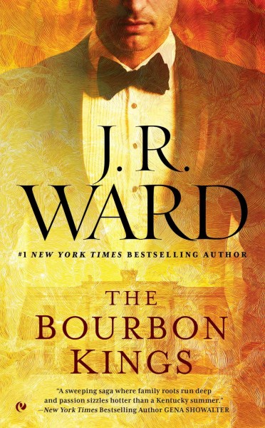 The Bourbon Kings / J. R. Ward.