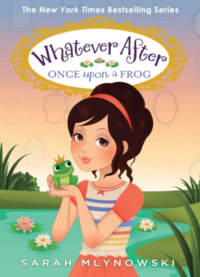 Once upon a frog / Sarah Mlynowski.