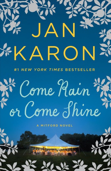 Come rain or come shine / Jan Karon.