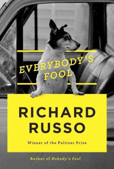 Everybody's fool / Richard Russo.