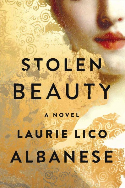 Stolen beauty : a novel / Laurie Lico Albanese.