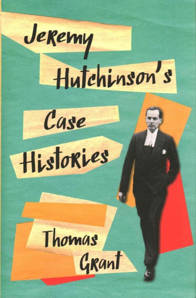 Jeremy Hutchinson's case histories / Thomas Grant.