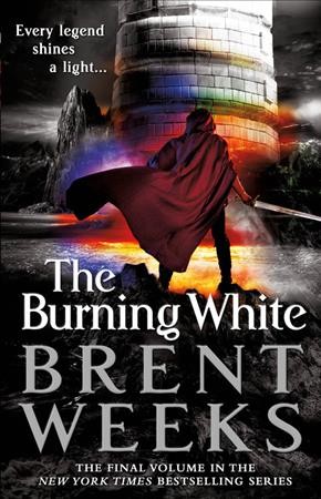 The burning white / Brent Weeks.