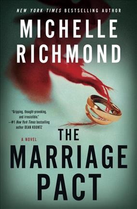 The marriage pact : a novel / Michelle Richmond.