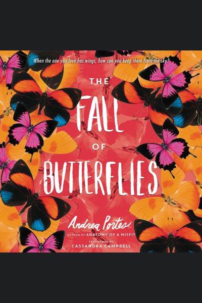 The fall of butterflies / Andrea Portes.